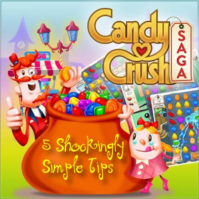 5 Shockingly Simple Candy Crush Tips - Without the Sarcasm